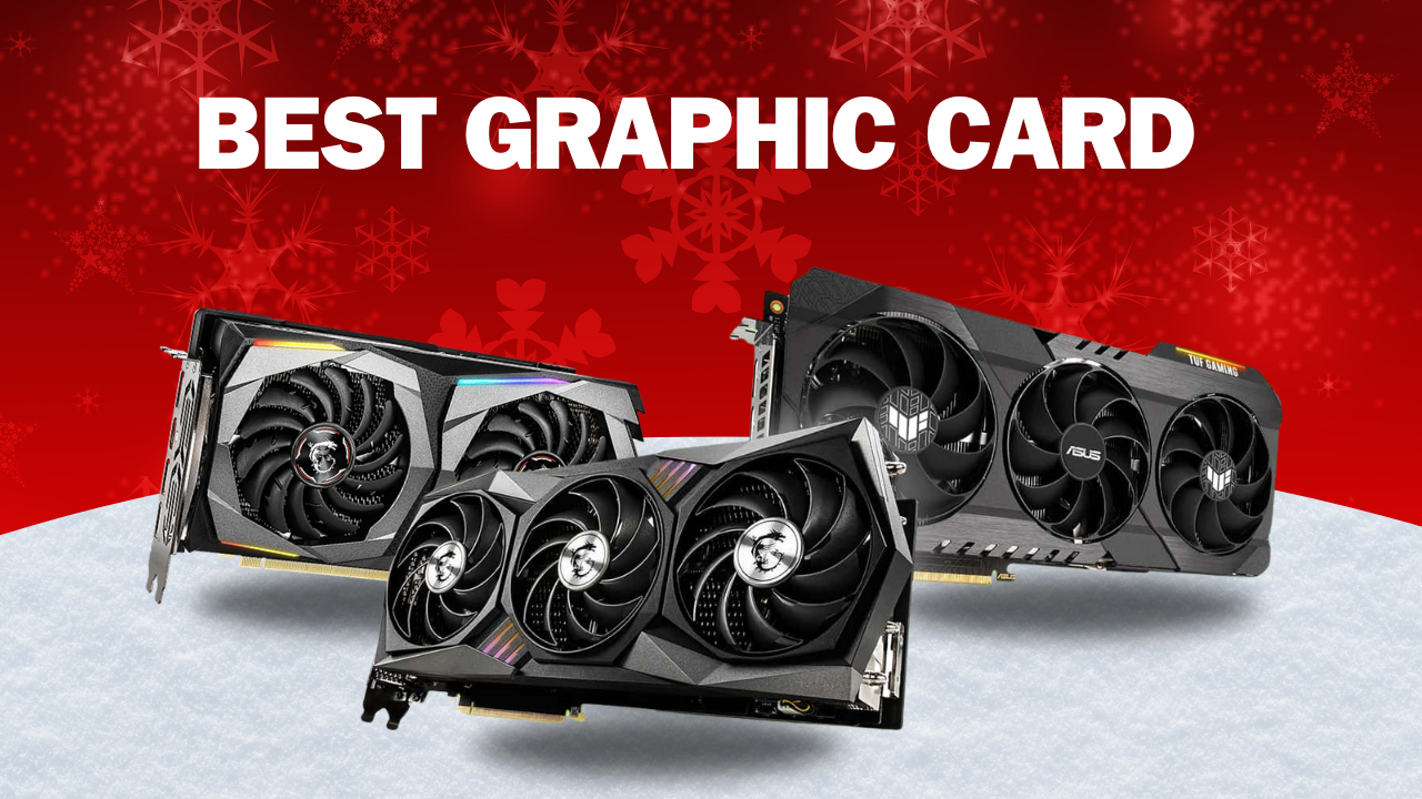 Find the Best Graphic Card Deals for 2023 on Christmas Sale