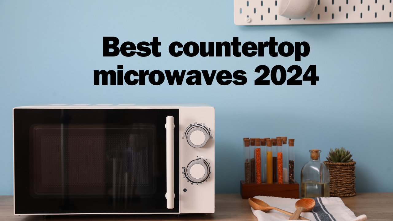 Best Countertop Microwaves of 2024 Find the Perfect Model