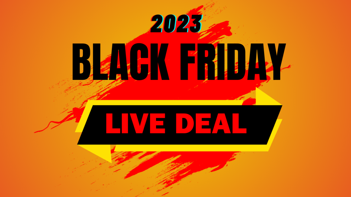 Black Friday 2023 is live now