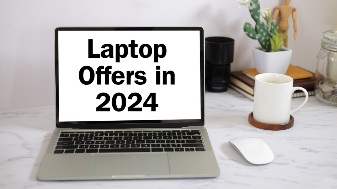 Laptop Offers in 2024