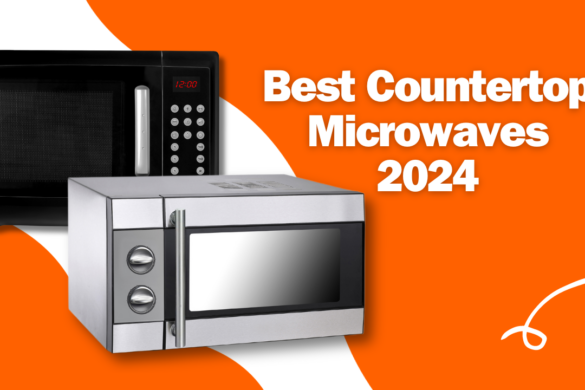 Best Tech Zone Best Guide For Your Choices   Best Countertop Microwaves 2024 1 585x390 