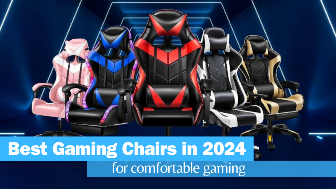Best gaming chairs in 2024 for comfortable gaming