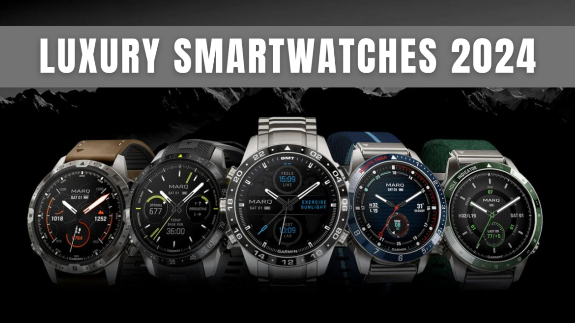 Luxury smartwatches 2024 hero banner Luxury smartwatches 2024: Where tech meets style