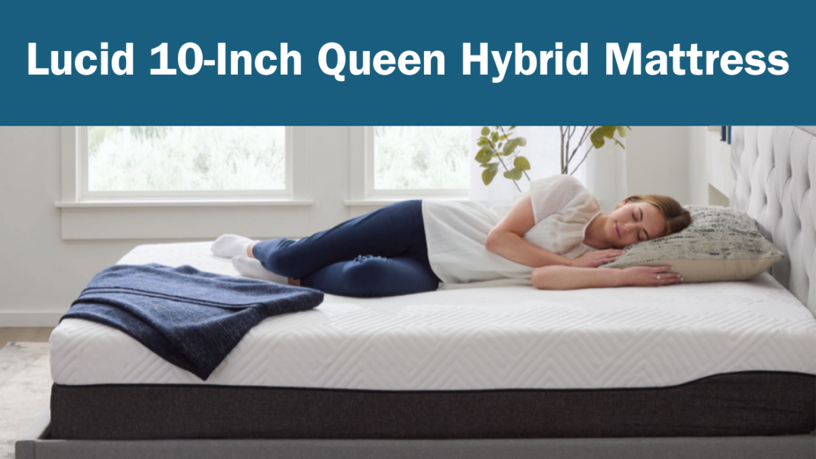 Lucid 10-Inch Queen Hybrid Mattress: Budget-Friendly Comfort