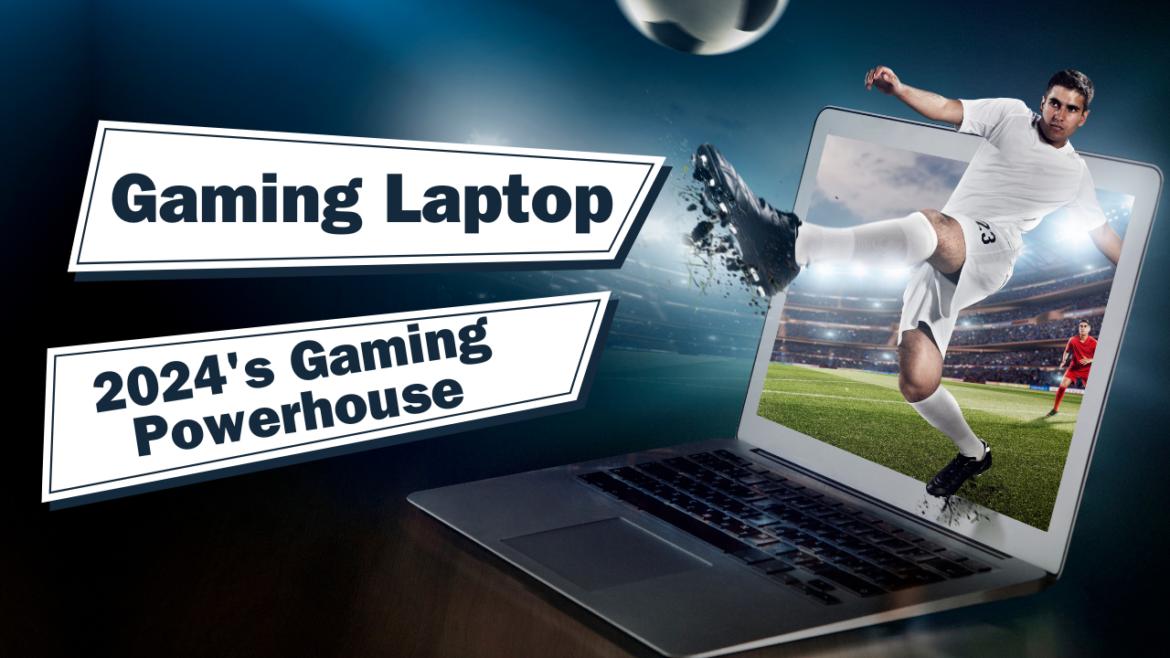 A Deep Dive into the Gaming Laptop