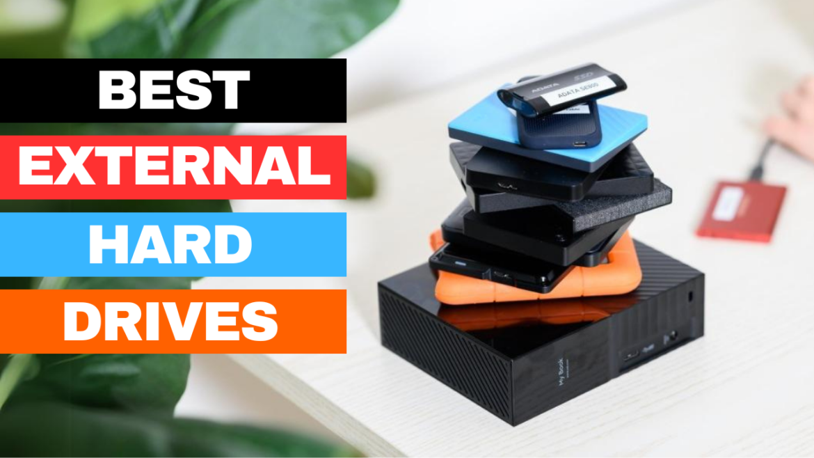 Best External Hard Drives of 2024: Top Portable and Reliable Storage Solutions Reviewed