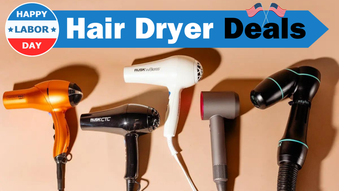 Top Hair Dryer Discounts on Labor Day 2024