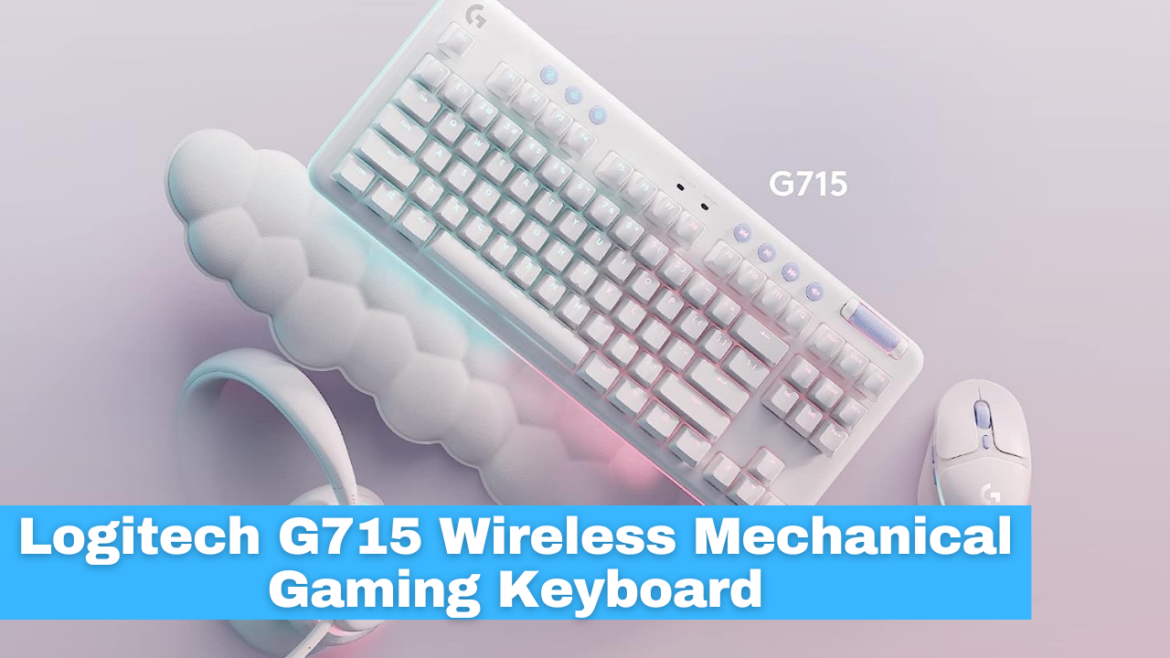 Logitech G715 Wireless Mechanical Gaming Keyboard: A Detailed Exploration Hero Banner Logitech G715 Wireless Mechanical Gaming Keyboard: A Detailed Exploration