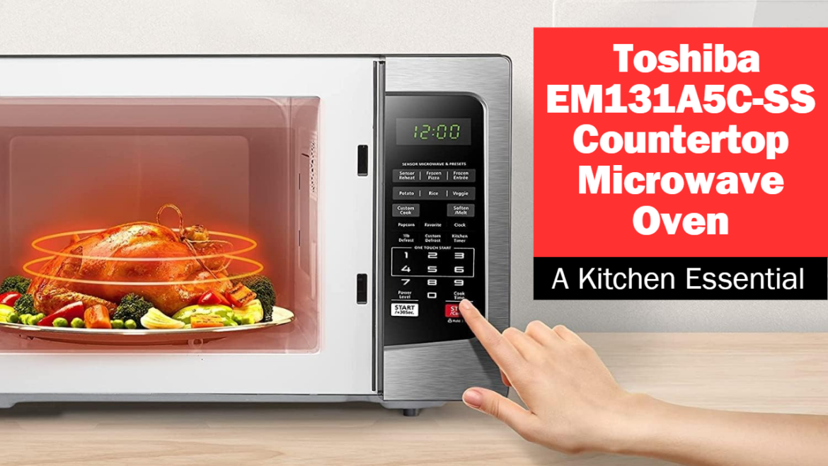 Unveiling the Toshiba EM131A5C-SS Countertop Microwave Oven Hero Banner Unveiling the Toshiba EM131A5C-SS Countertop Microwave Oven: A Kitchen Essential