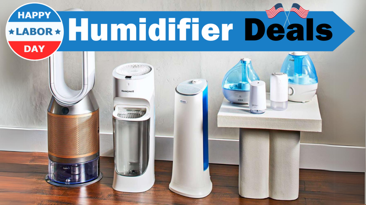 Labor Day 2024: Exciting Humidifier Deals to Watch Out For