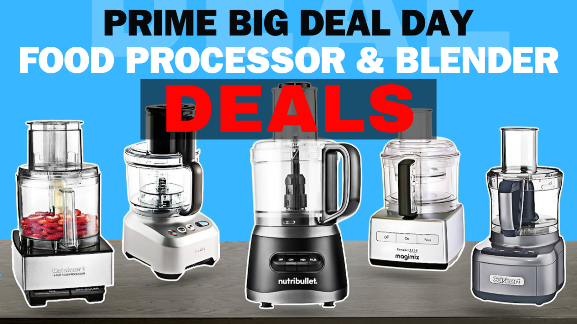 Amazon Prime Big Day 2024: Unbeatable Food Processor and Blender Deals to Elevate Your Kitchen Game