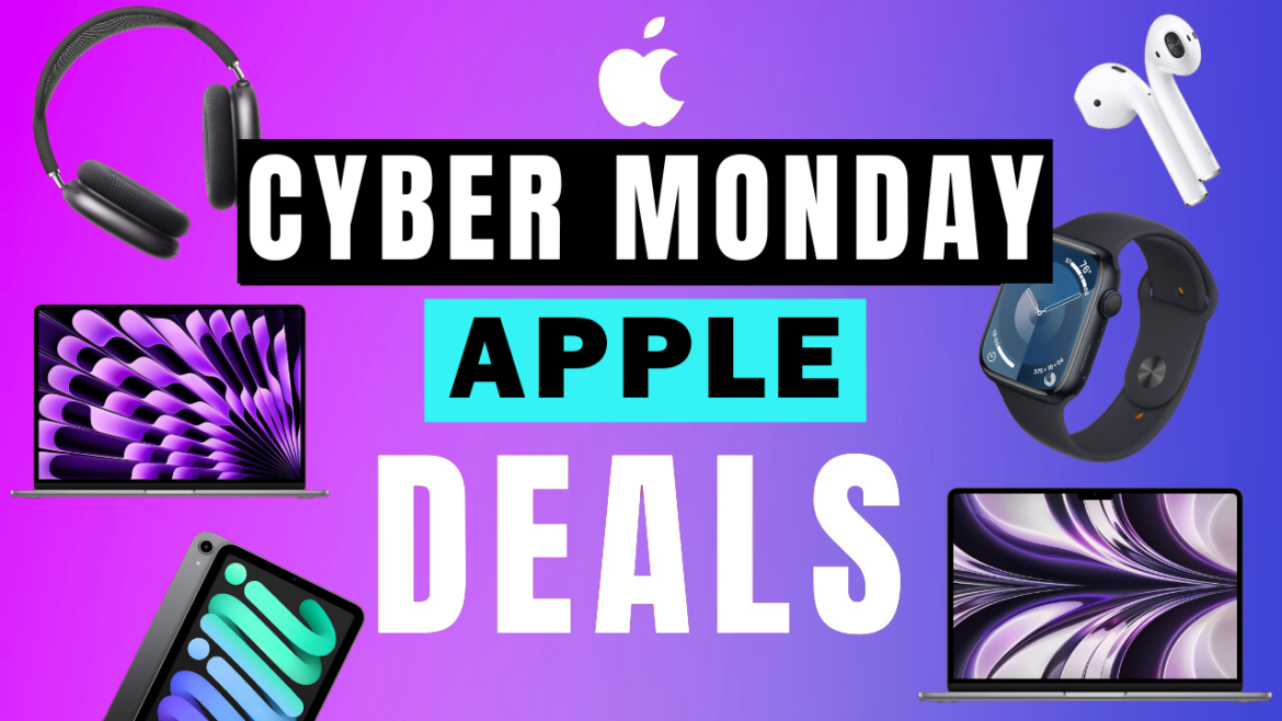 Cyber Monady 2024: Best Apple Deals You Don’t Want to Miss Cyber Monady 2024: Best Apple Deals You Don’t Want to Miss