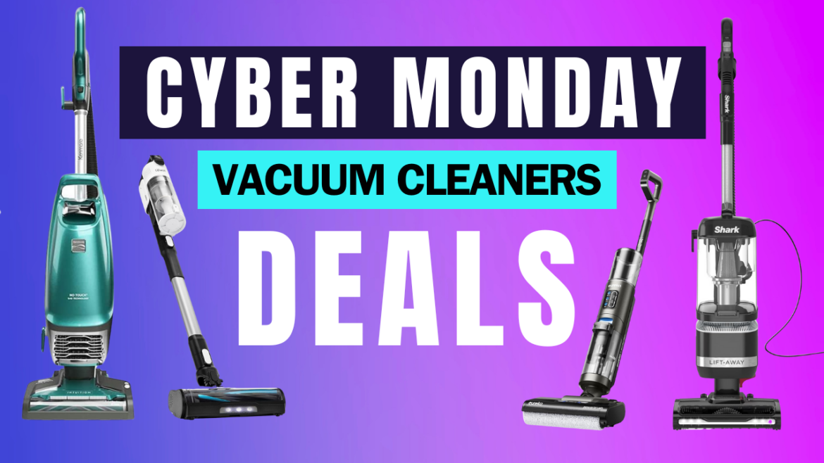 Cyber Monday 2024: Top Deals on Vacuum Cleaners You Don’t Want to Miss!