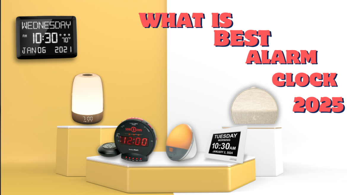 Best alarm Clock 2025